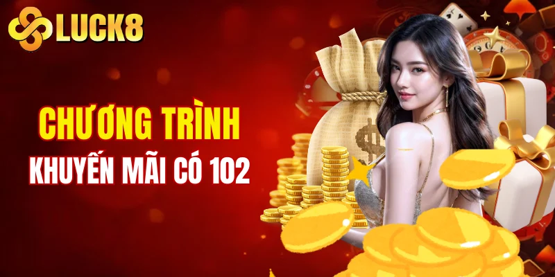 Một vài chương trình khuyến mãi có 102
